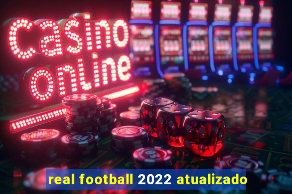 real football 2022 atualizado